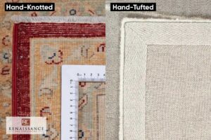 Hand-Knotted vs Hand-Tufted Rugs