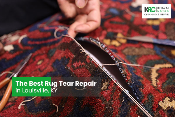 The Best Rug Tear Repair in Louisville, KY