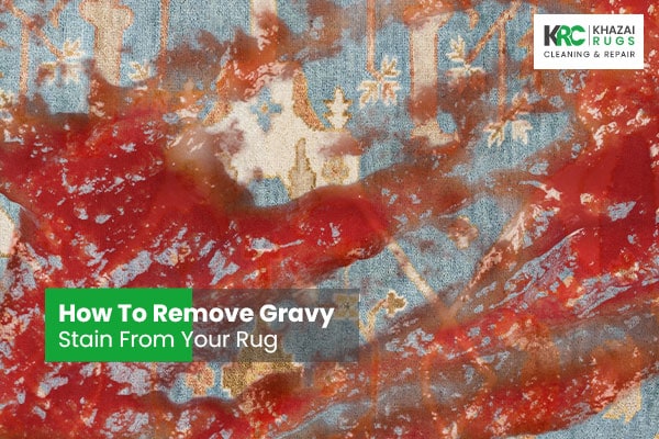 How To Remove Gravy Stains From Your Rug