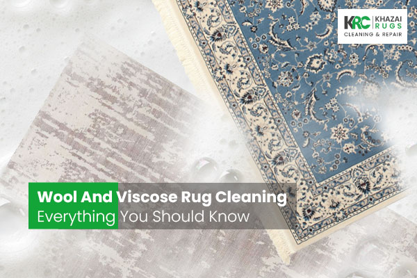Wool And Viscose Rug Cleaning - Everything You Should Know