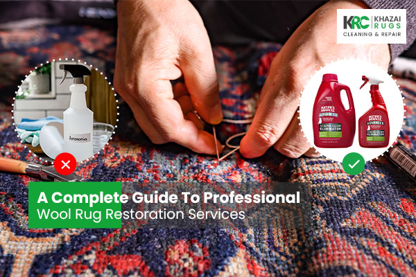 A Complete Guide To Professional Wool Rug Restoration Services