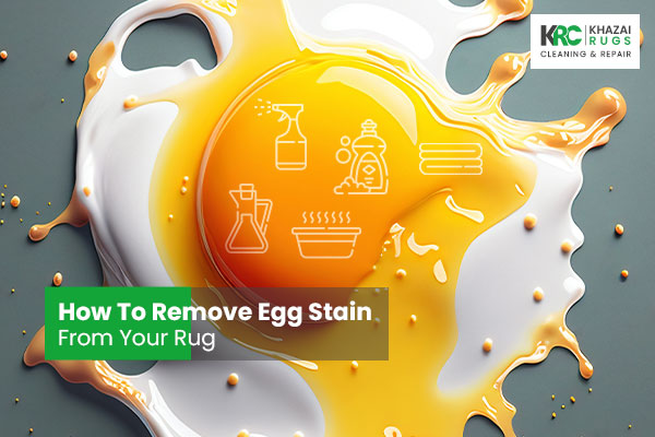 How To Remove Egg Stain From Your Rug