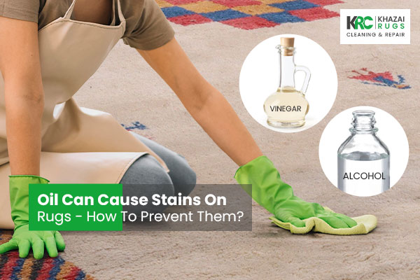 Oil Can Cause Stains On Rugs - How To Prevent Them?