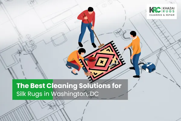 The Best Cleaning Solutions for Silk Rugs in Washington, DC