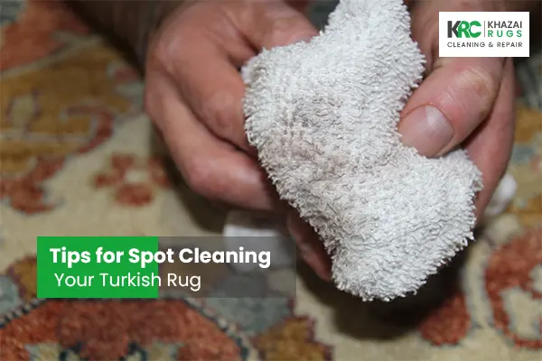 Spot Cleaning Your Turkish Rug - Everything You Should Know