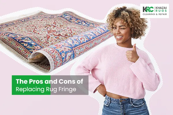 The Pros and Cons of Replacing Rug Fringe