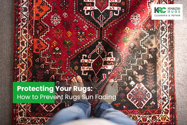 How to Prevent Rugs Sun Fading
