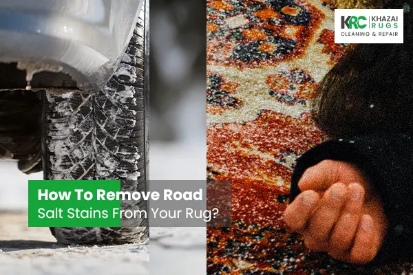 How To Remove Road Salt Stains From Your Rug?
