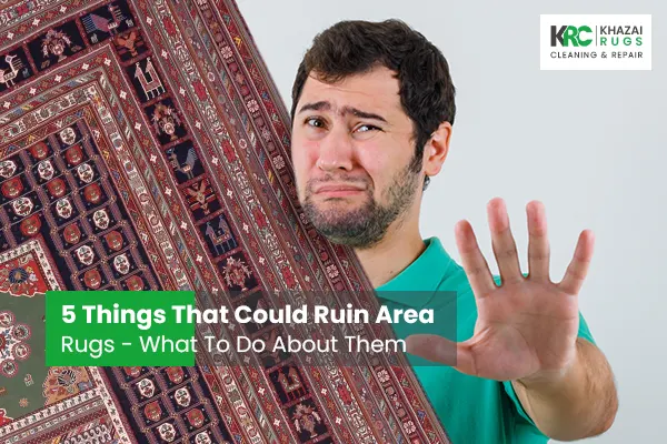 things that could ruin area rugs