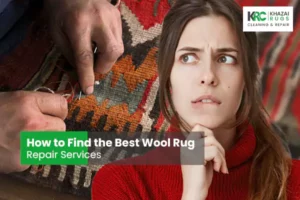 How to Find the Best Wool Rug Repair Service